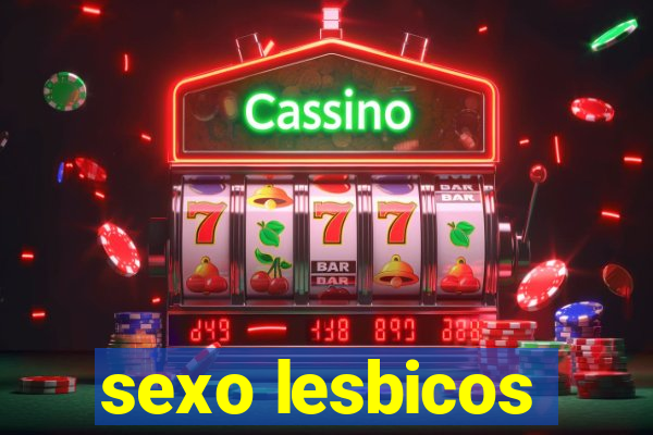 sexo lesbicos